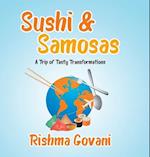 Sushi & Samosas: A Trip of Tasty Transformations 