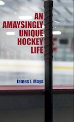 An Amaysingly Unique Hockey life 