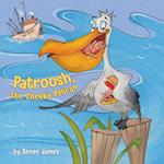 Patroosh, the Cheeky Pelican 