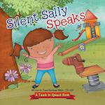 Silent Sally Speaks: A Teach to Speech Book 