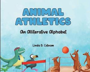 Animal Athletics: An Alliterative Alphabet