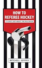 How to Referee Hockey