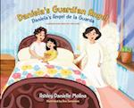 Daniela's Guardian Angel / Daniela's Ángel de la Guarda: A Bilingual Book Based on a True Story 