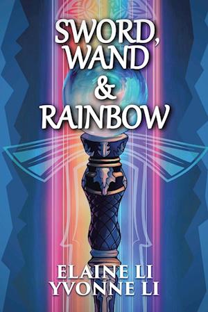 Sword, Wand & Rainbow