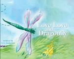 Love Love and Dragonfly 