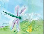 Love Love and Dragonfly 