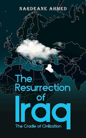 The Resurrection of Iraq