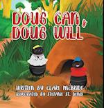 Doug Can & Doug Will 