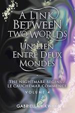 A Link Between Two Worlds / Un Lien Entre Deux Mondes