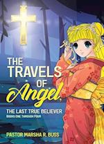 The Travels of Angel, the Last True Believer