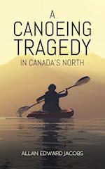 A Canoeing Tragedy in Canada's North 