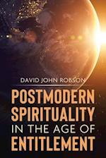 Postmodern Spirituality in the Age of Entitlement 