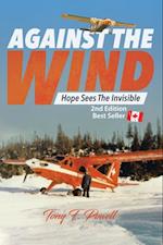 Against the Wind: Hope Sees the Invisible 2nd Edition