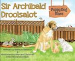 Sir Archibald Droolsalot - Puppy Dog Blues 