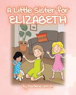 A Little Sister for Elizabeth 