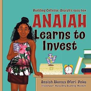 Anaiah Learns to Invest