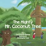 The Mighty Mr. Coconut Tree