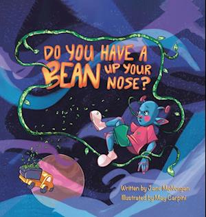 Do You Have a Bean Up Your Nose?