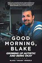 Good Morning, Blake