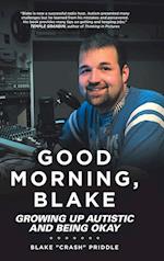 Good Morning, Blake