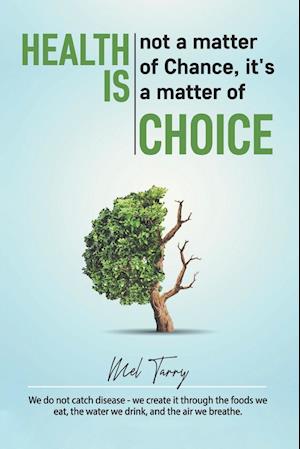 Health Is Not a Matter of Chance, It's a Matter of Choice