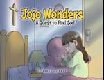 Jojo Wonders: A Quest to Find God 