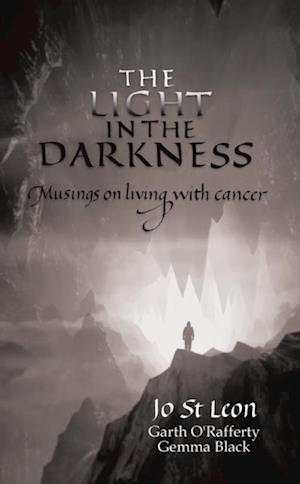 Light in the Darkness: Musings on Living with Cancer