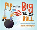 Pip and the Big Wrecking Ball 