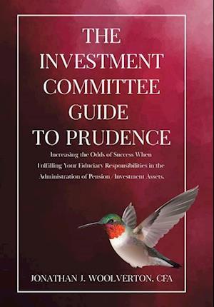 The Investment Committee Guide to Prudence