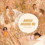 Angels Around Me 