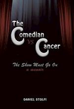 The Comedian vs Cancer