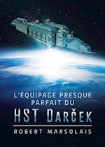 L'équipage presque parfait du HST Darcek