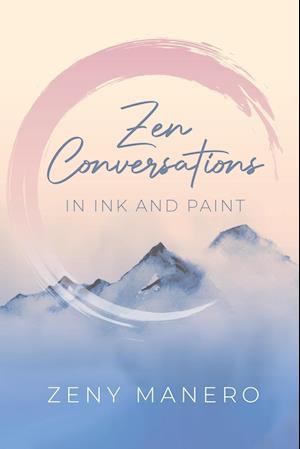 Zen Conversations in Ink and Paint