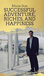 Successful Adventure, Riches, and Happiness 