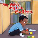My Voice, My Life, My Story