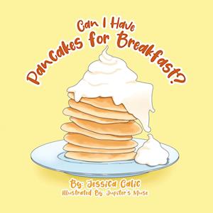 Can I Have Pancakes for Breakfast?