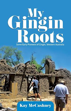 My Gingin Roots