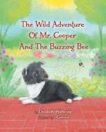 The Wild Adventure of Mr. Cooper and the Buzzing Bee 