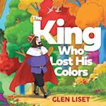 The King Who Lost His Colors 