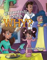 Chantelle Asks, Why? 