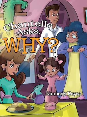 Chantelle Asks, Why?