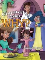 Chantelle Asks, Why? 