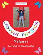 Joyful Physics Volume I