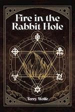 Fire in the Rabbit Hole 