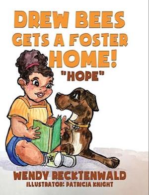 Drew Bees Gets a Foster Home!: "Hope"