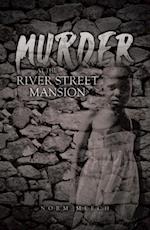 Murder at the River Street Mansion