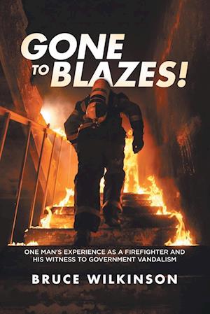 Gone To Blazes!