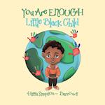 You Are Enough, Little Black Child 