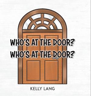 Who's at the Door? Who's at the Door?