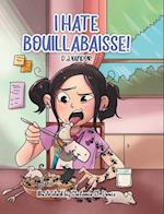 I Hate Bouillabaisse! 